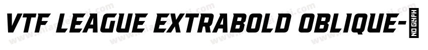 VTF League ExtraBold Oblique字体转换